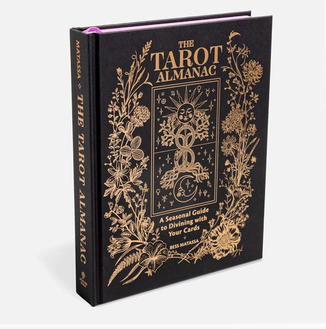 The Tarot Almanac: A Seasonal Guide To Divining by Bess Matassa
