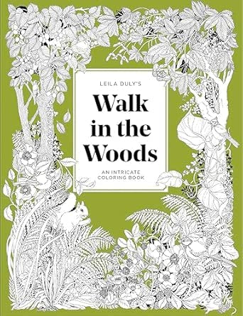 A Walk in the Woods: An Intricate Coloring Book