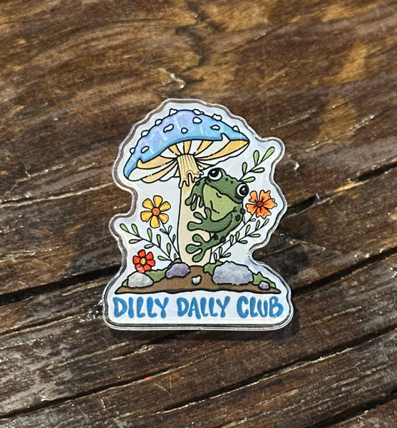 Dilly Dally Club pin