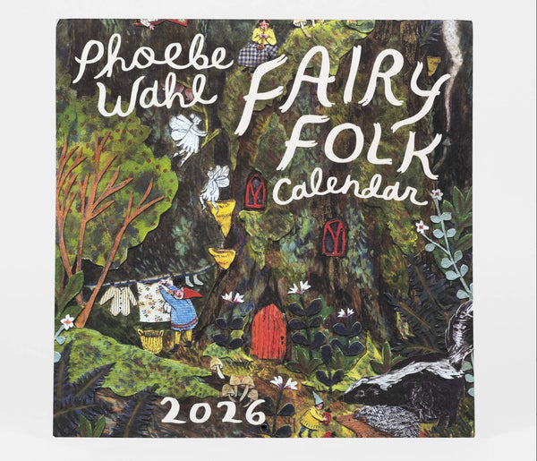 Phoebe Wahl’s Fairy Folk 2026 Wall Calendar