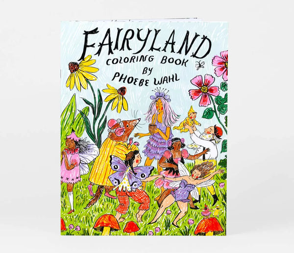 Fairyland Coloring Book by Phoebe Wahl