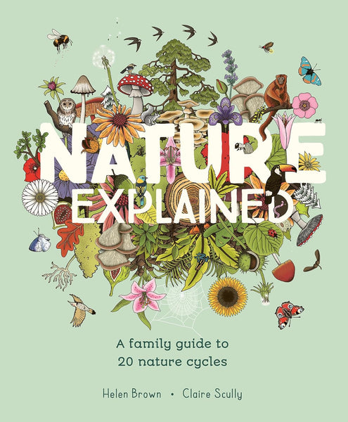 Nature Explained: A family guide to 20 nature cycles
