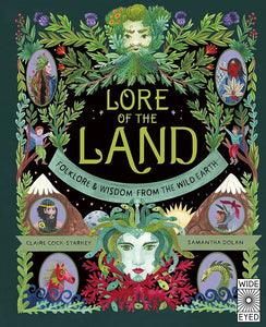 The Lore of the Land: Folklore & Wisdom from the Wild Earth