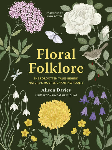 Floral Folklore : The Forgotten Tales Behind Nature's Most Enchanting Plants