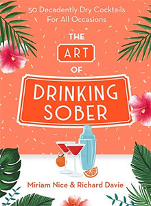 The Art of Drinking Sober
