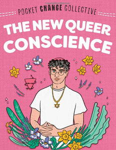 The New Queer Conscience