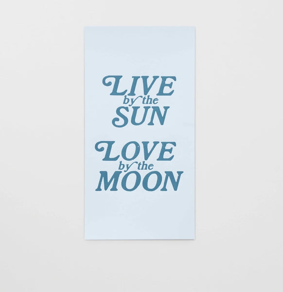 Live by the Sun Art Print