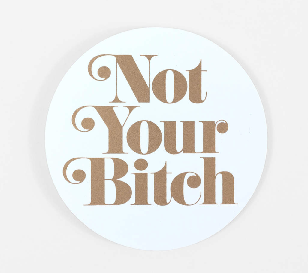 Not Your Bitch Sticker