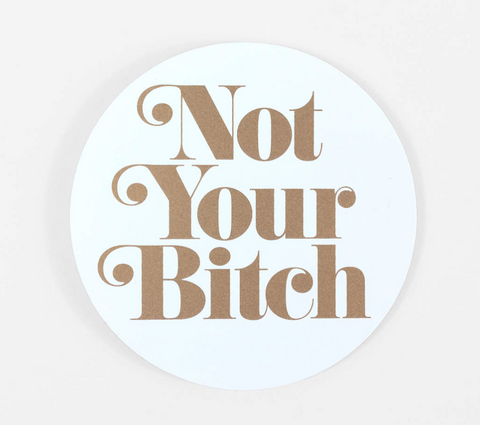 Not Your Bitch Sticker