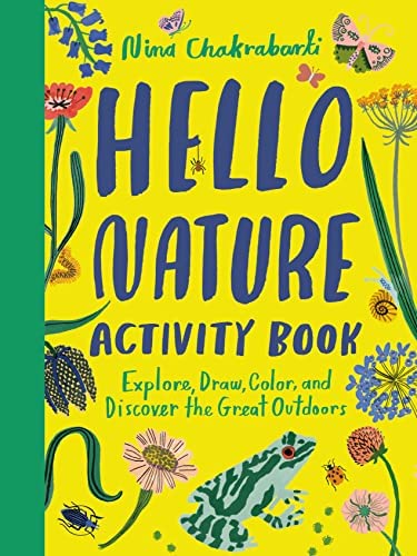 Hello Nature Activity Book by: Nina Chakrabarki