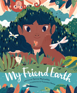 My Friend Earth by Patricia MacLachlan